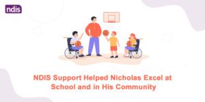 How the NDIS Support is Helping One Boy Live His Best Life: Inspiring Story